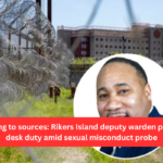 According to sources: Rikers Island deputy warden placed on desk duty amid sexual misconduct probe