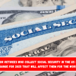 Bad news for retirees who collect Social Security in the US – There is 1 change for 2025 that will affect them for the worse