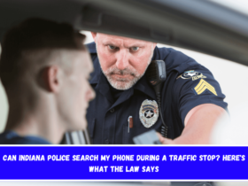 Can Indiana Police Search My Phone During a Traffic Stop Here's What the Law Says