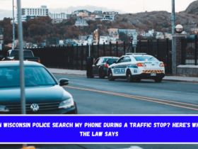 Can Wisconsin Police Search My Phone During a Traffic Stop Here's What the Law Says