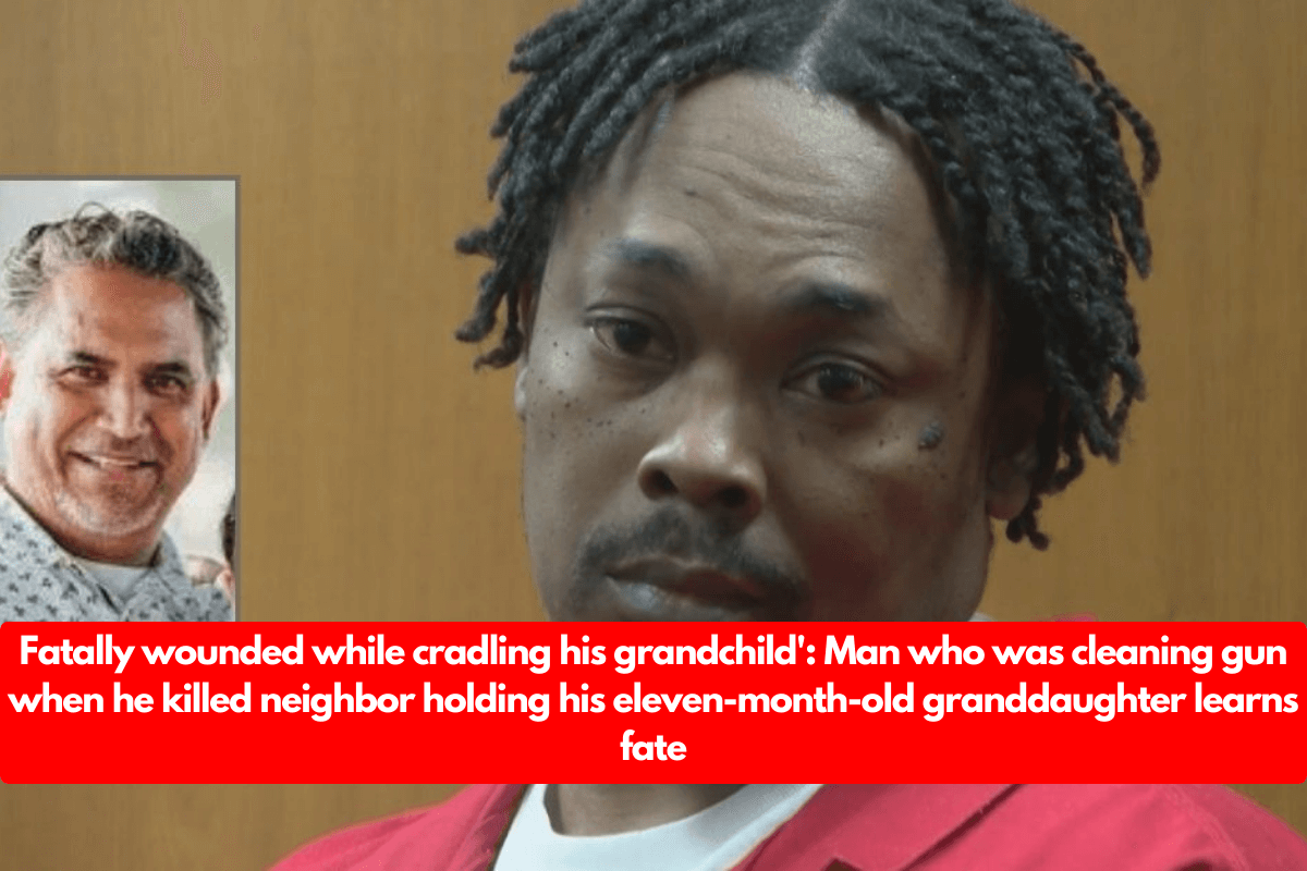 Fatally wounded while cradling his grandchild' Man who was cleaning gun when he killed neighbor holding his eleven-month-old granddaughter learns fate.png