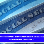 First SSI payment in November learn the date and requirements to receive it