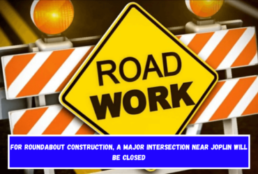 For roundabout construction, a major intersection near Joplin will be closed