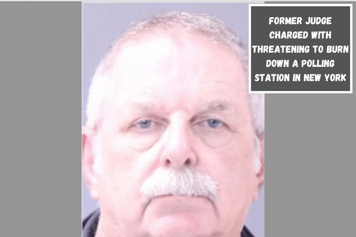 Former judge charged with threatening to burn down a polling station in New York