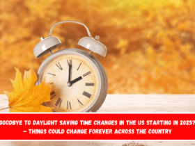 Goodbye to Daylight Saving Time changes in the US starting in 2025 – Things could change forever across the country