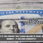 Goodbye to the company that leaked millions of Social Security numbers – It declares bankruptcy