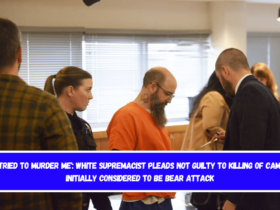 'He tried to murder me' White supremacist pleads not guilty to killing of camper initially considered to be bear attack