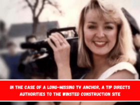 In the case of a long-missing TV anchor, a tip directs authorities to the Winsted construction site