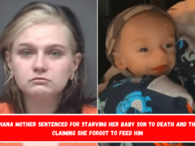 Indiana mother sentenced for starving her baby son to death and then claiming she forgot to feed him