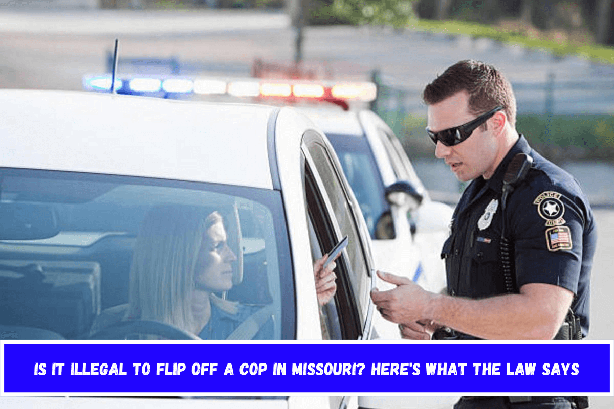 Is It Illegal to Flip Off a Cop in Missouri Here's What the Law Says