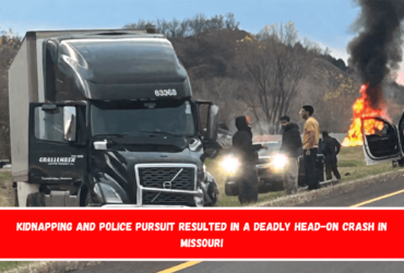 Kidnapping and police pursuit resulted in a deadly head-on crash in Missouri