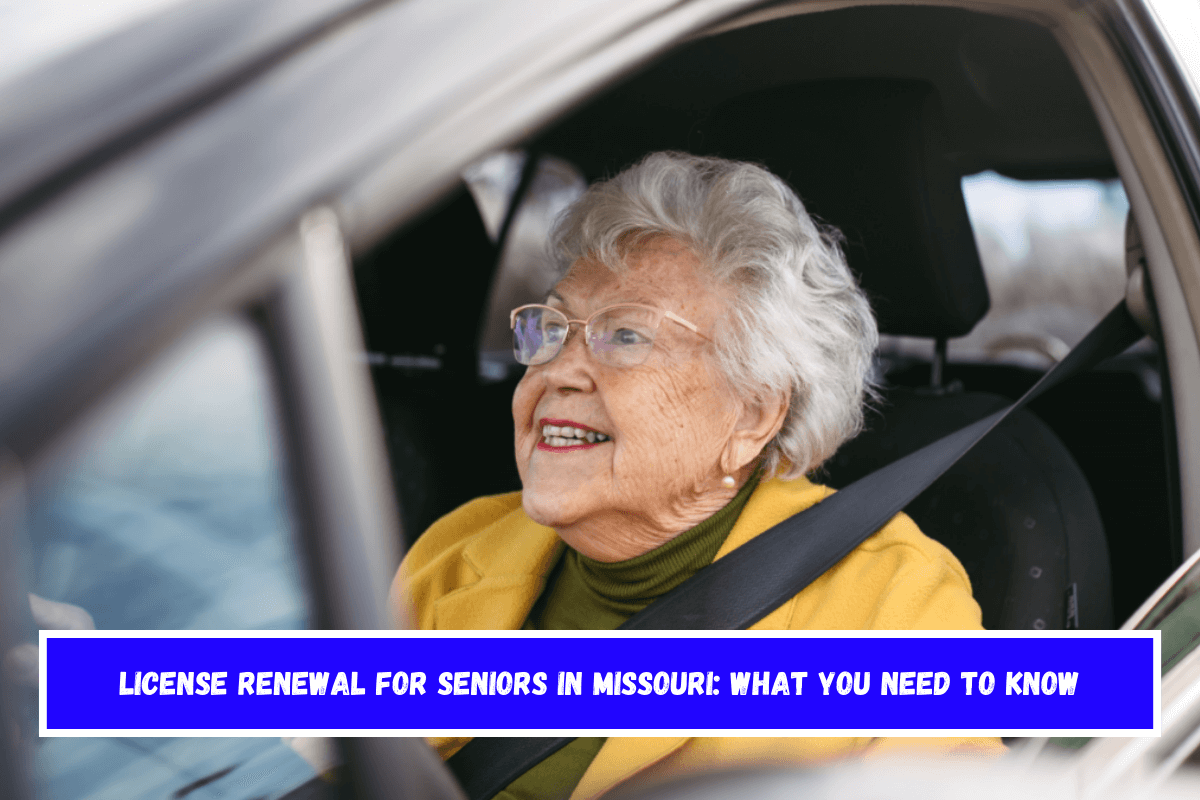 License Renewal for Seniors in Missouri What You Need to Know