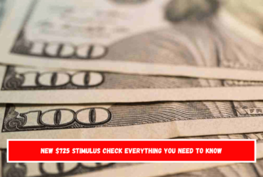 New $725 stimulus check everything you need to know