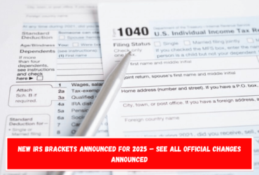 New IRS Brackets Announced for 2025 – See All Official Changes Announced