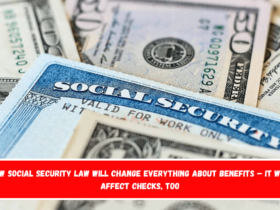 New Social Security Law Will Change Everything About Benefits – It Will Affect Checks, Too