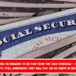 Only one SSI remains to be paid from the 2024 schedule – Social Security still announces they will pay an SSI check in December