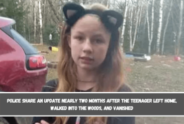 Police Share an Update Nearly two months after the teenager left home, walked into the woods, and vanished