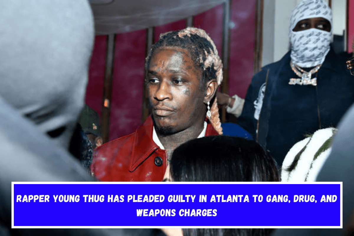 Rapper Young Thug has pleaded guilty in Atlanta to gang, drug, and weapons charges