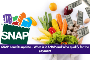 SNAP benefits update – What is D-SNAP and Who qualify for the payment