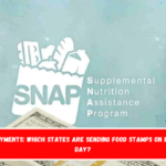 SNAP payments Which States are sending Food Stamps on Election Day