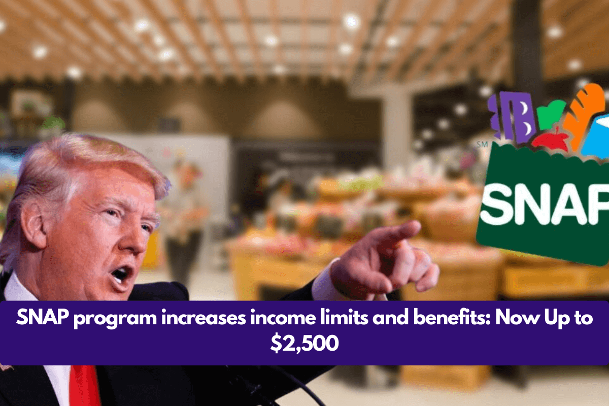 SNAP program increases income limits and benefits: Now Up to $2,500