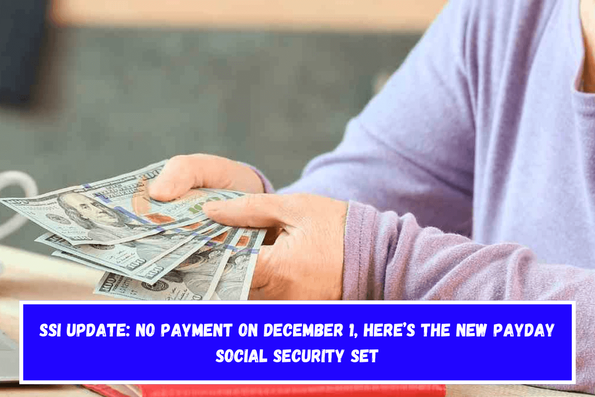 SSI update No payment on December 1, here’s the new payday Social Security set