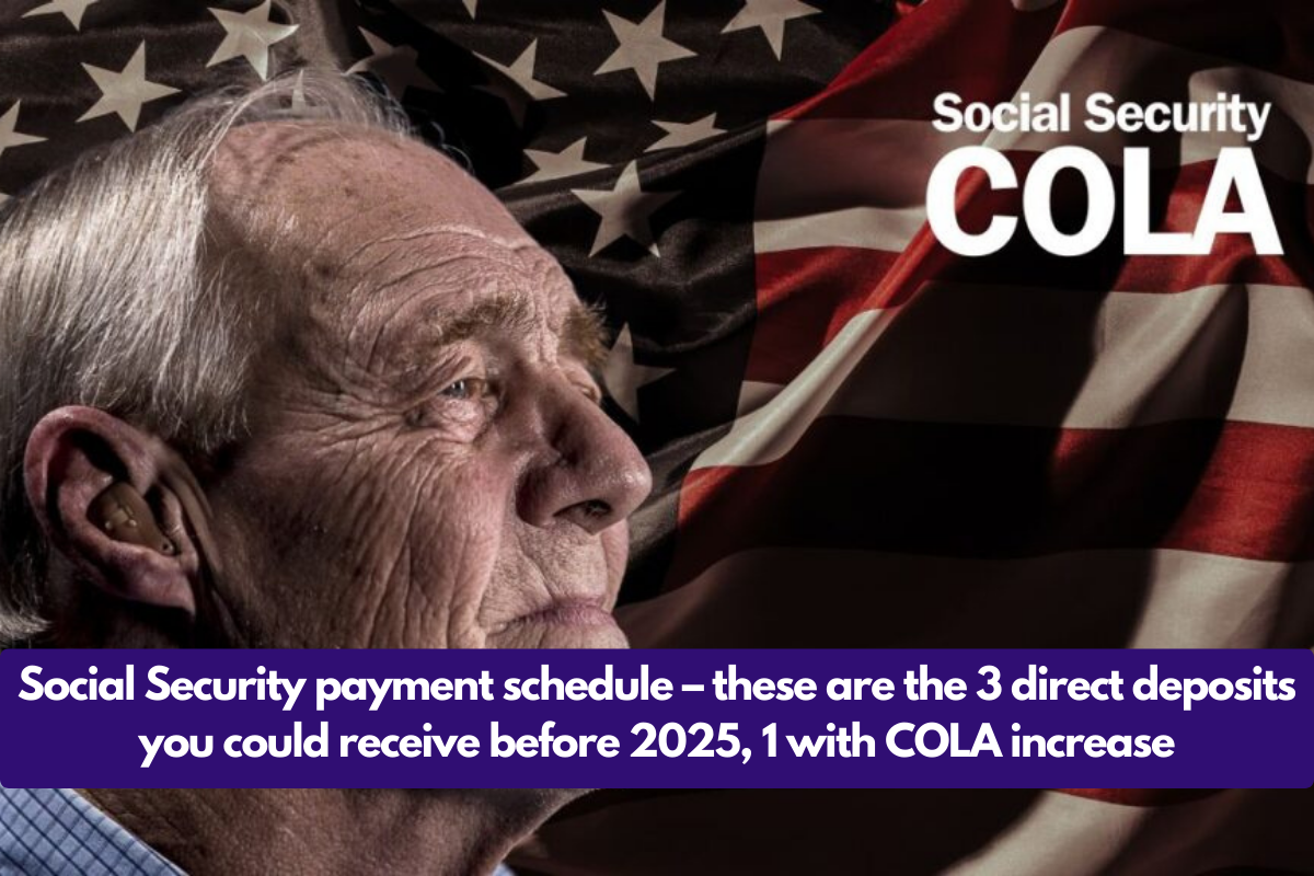 Social Security payment schedule – these are the 3 direct deposits you could receive before 2025, 1 with COLA increase