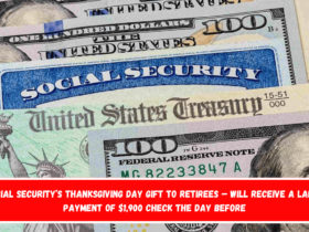 Social Security’s Thanksgiving Day Gift to Retirees – Will Receive a Large Payment of $1,900 Check The Day Before