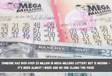 Someone Has Won Over $3 Million in Mega Millions lottery But Is Missing – It’s Been Almost 1 Week and No One Claims the Prize