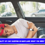 The Legality of Car Sleeping in Maryland What You Need to Know