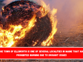 The Town of Ellsworth is one of several localities in Maine that has prohibited burning due to drought issues