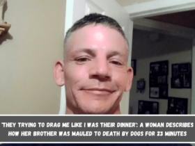 'They trying to drag me like I was their dinner' A woman describes how her brother was mauled to death by dogs for 23 minutes