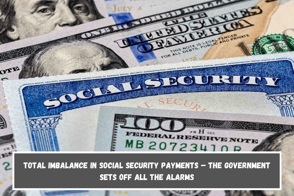 Total Imbalance in Social Security Payments – The Government Sets Off All the Alarms