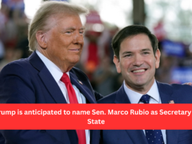 Trump is anticipated to name Sen. Marco Rubio as Secretary of State