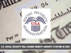 U.S. Social Security Will Change Benefit Amounts Starting in 2025