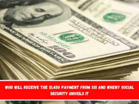 Who will receive the $1,450 payment from SSI and when Social Security unveils it