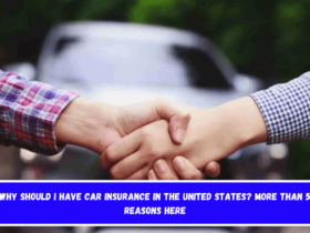 Why should I have car insurance in the United States More than 5 reasons here