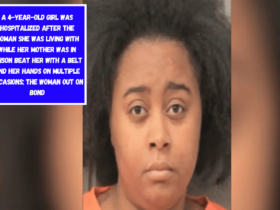 A 4-year-old girl was hospitalized after the woman she was living with while her mother was in prison beat her with a belt and her hands on multiple occasions; the woman out on bond