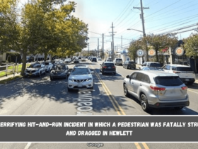 A terrifying hit-and-run incident in which a pedestrian was fatally struck and dragged in Hewlett