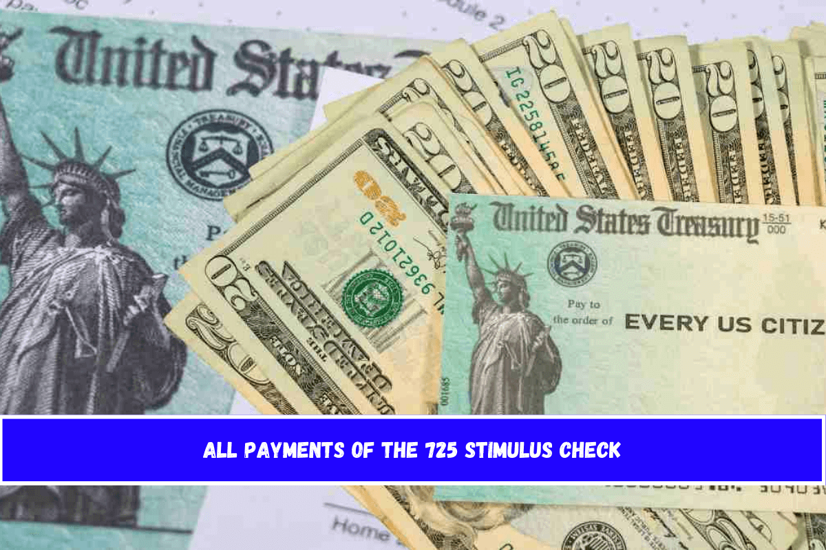 All payments of the 725 stimulus check