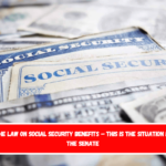 Change in the law on Social Security benefits – This is the situation right now in the Senate