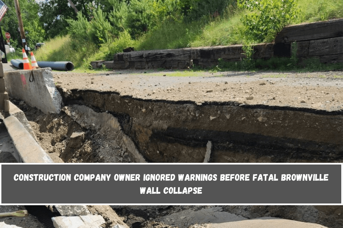 Construction company owner ignored warnings before fatal Brownville wall collapse