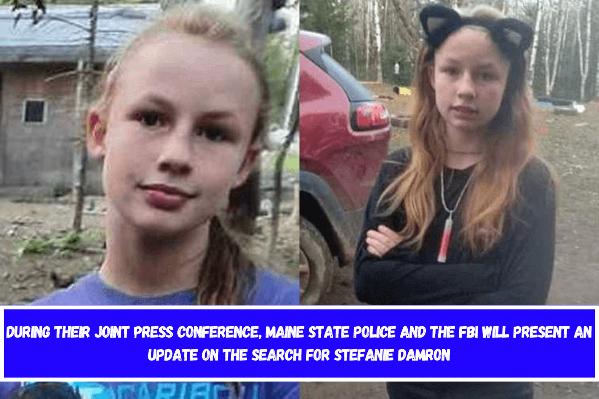 During their joint press conference, Maine State Police and the FBI will present an update on the search for Stefanie Damron