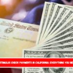 Final $500 stimulus check payments in California everything you need to know