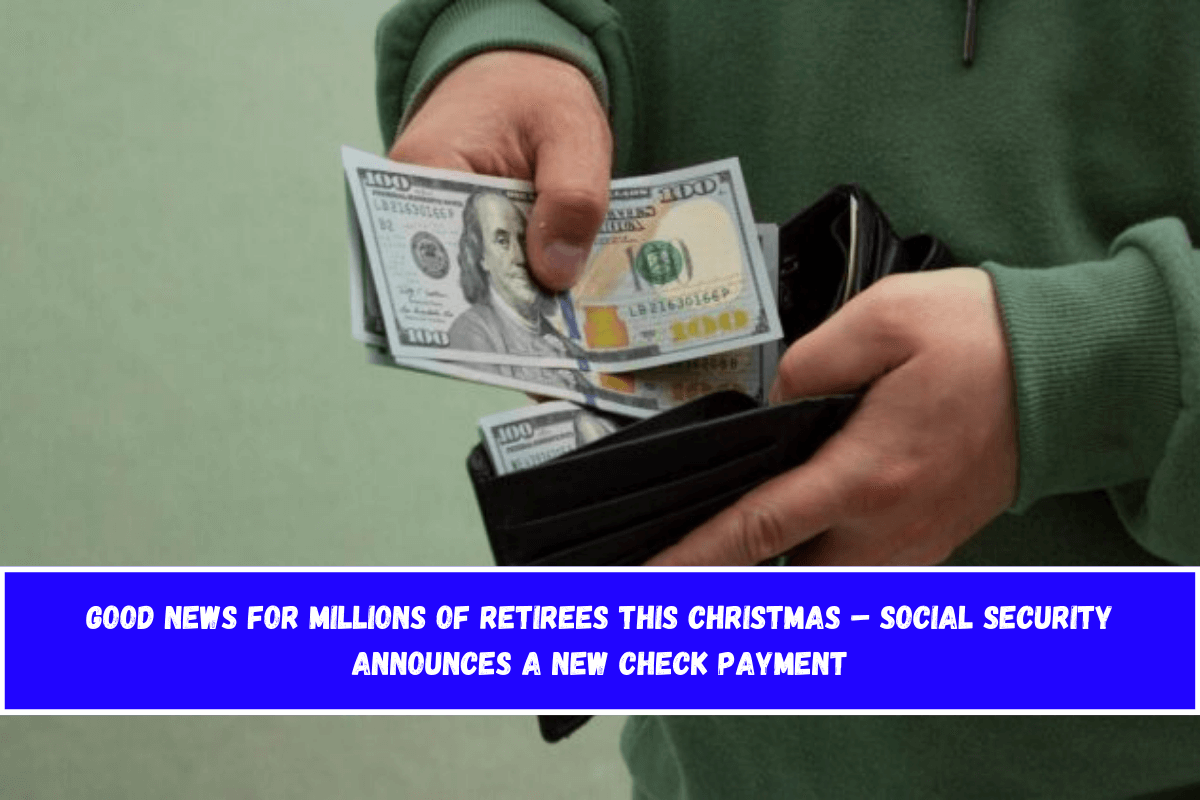 Good News for Millions of Retirees This Christmas – Social Security Announces a New Check Payment