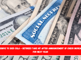 Goodbye to 2025 COLA – Retirees take hit after announcement of check increase for next year