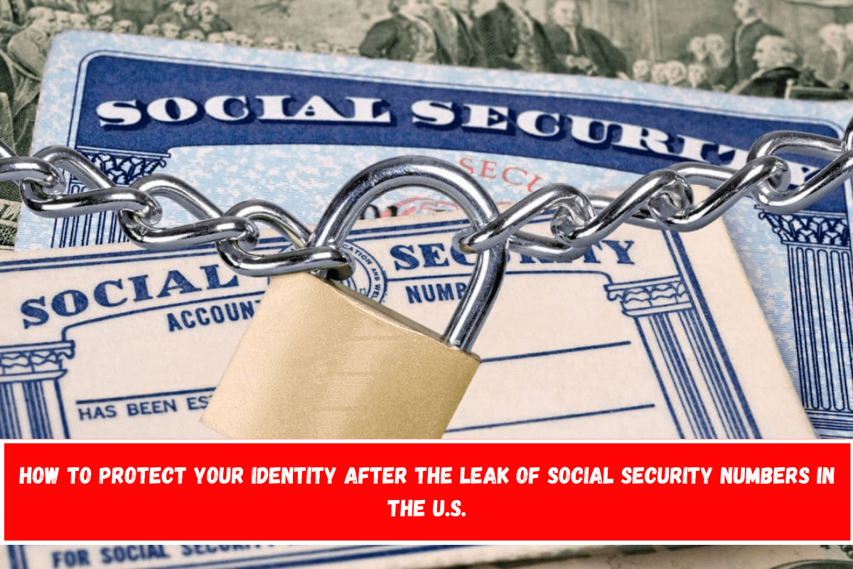 How to protect your identity after the leak of Social Security numbers in the U.S.