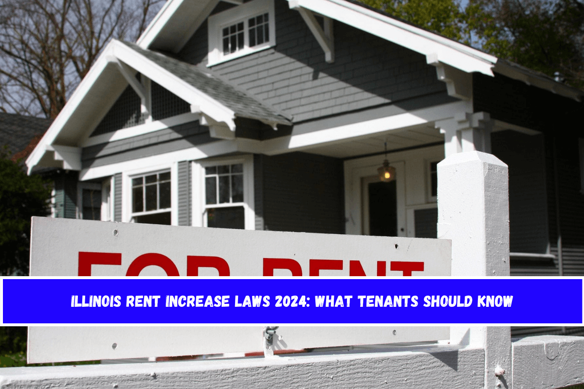 Illinois Rent Increase Laws 2024 What Tenants Should Know