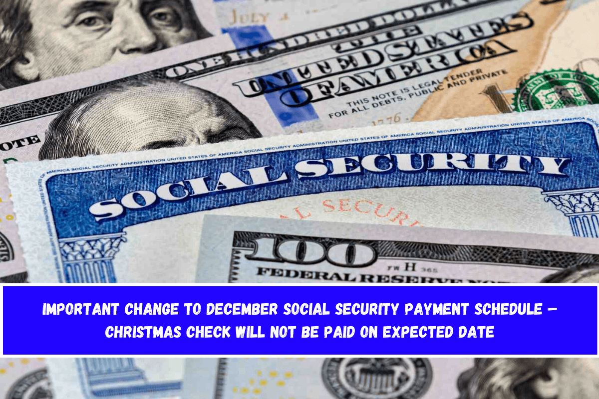 Important change to December Social Security payment schedule – Christmas check will not be paid on expected date