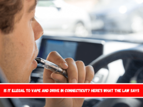 Is It Illegal to Vape and Drive in Connecticut Here's What the Law Says